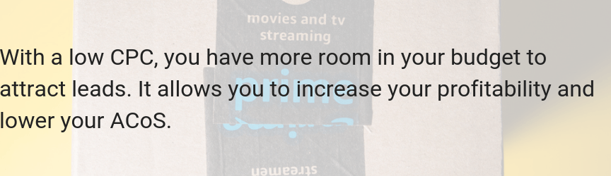 A low CPC leaves more room in your budget to attract leads