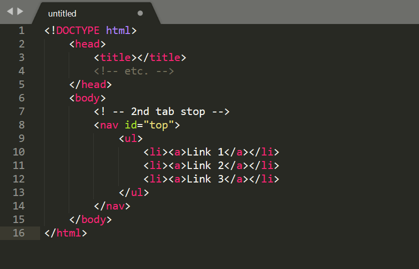 <!DOCTYPE html> <head> <title></title> <!-- etc. --> </head> <body> <! -- 2nd tab stop --> <nav id="top"> <ul> <li><a>Link 1</a></li> <li><a>Link 2</a></li> <li><a>Link 3</a></li> </ul> </nav> </body> </html>