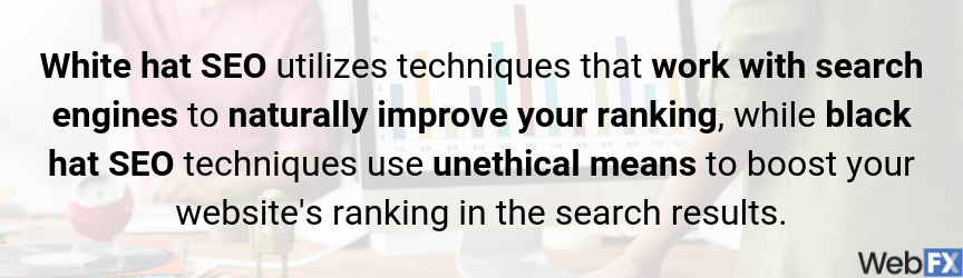 White hate SEO works with search engines to improve your ranking