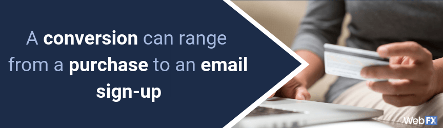 The definition of a conversion and how it applies to websites