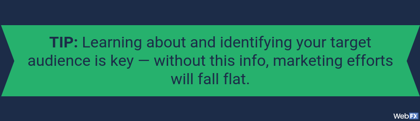 without identifying your audience your campaign will fall flat