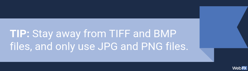 tip, stay away from TIFF and BMP files and use JPG and PNG