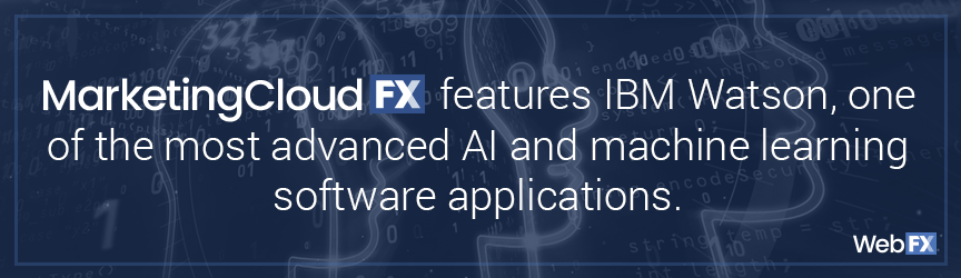 MarketingCloudFX allows WebFX, one of the best SEO companies, to use advanced AI and machine learning software