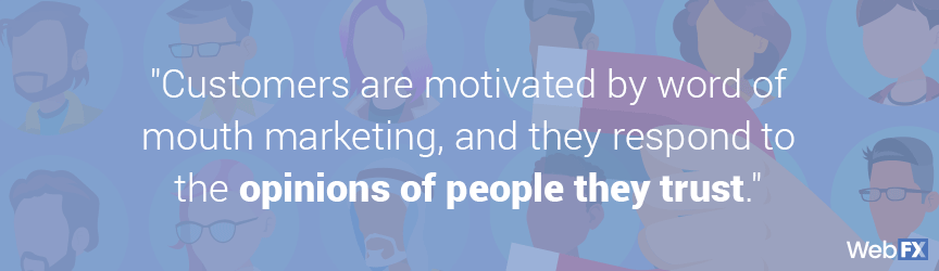 people are motivated by word of mouth
