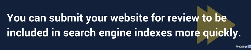 you can submit your website to search engines so that it gets indexed more quickly