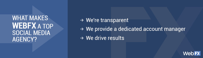 Benefits of WebFX as social media agency