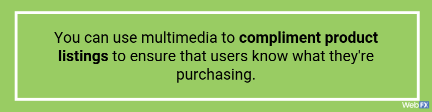 use multimedia to compliment product listings