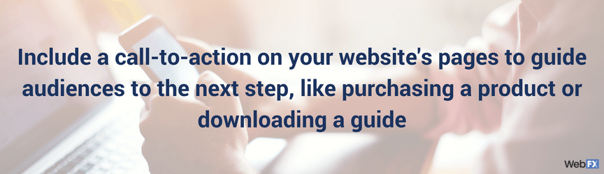 The purpose of using a call-to-action to drive users to the next step in a local business' buying funnel
