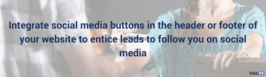 The places to include social media buttons on a website include the header and footer