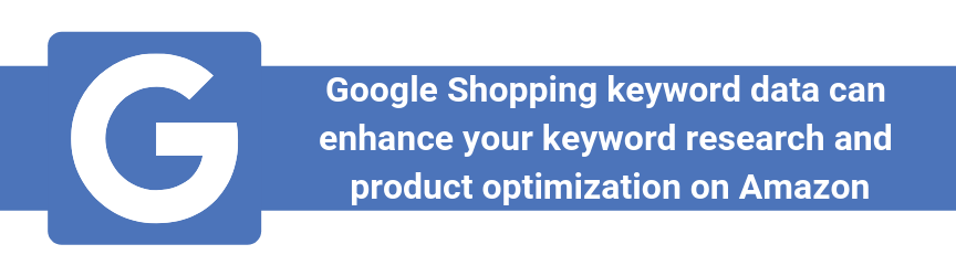 The use of Google Shopping keywords in Amazon marketing