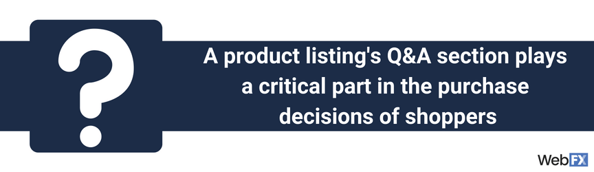 A product question and answer section can influence consumer purchase decisions