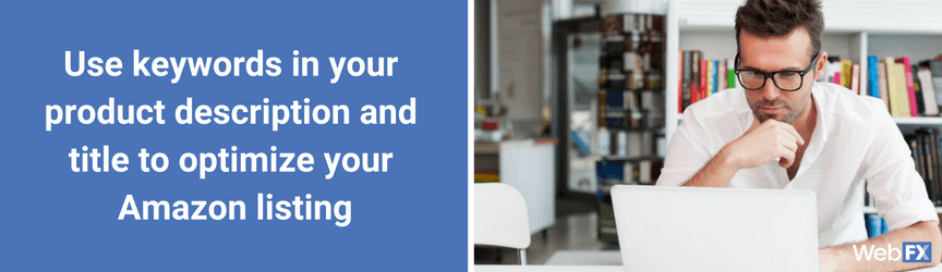A man optimizes his products for Amazon SEO using best practices