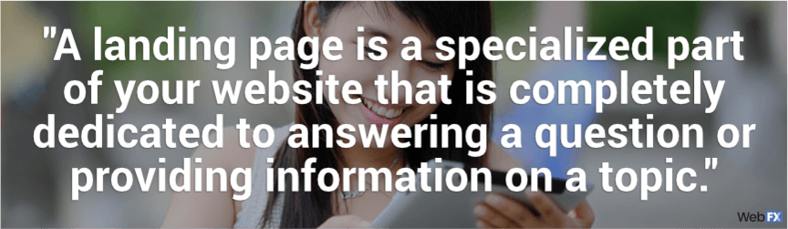 a landing page is a specialized part of your website that is dedicated to answering questions