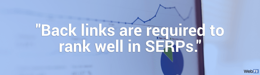 backlinks are required to rank well in SERPs