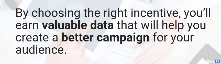 choose the right incentive to create a better campaign