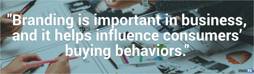 branding is important in business, and it helps influence consumers' buying behaviors