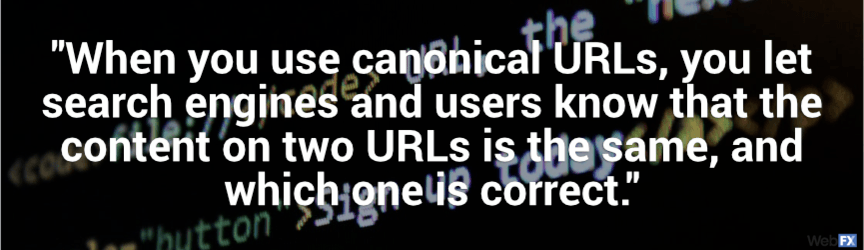 when you use canonical urls, you let search engines and users know that the content of two urls is the same
