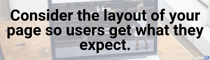 consider your layout of your landing page