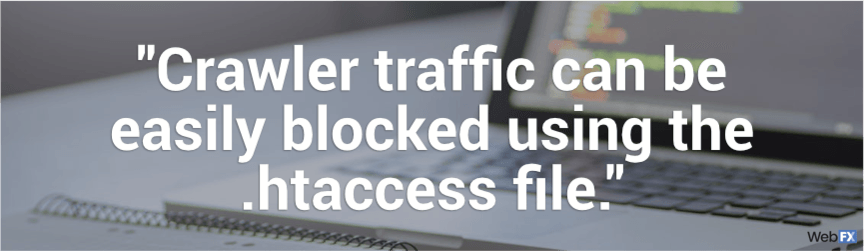 crawler traffic can be blocked using the .htaccess file