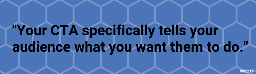 ctas tell your audience what you want them to do