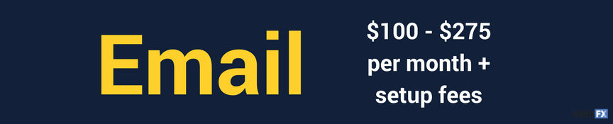 email costs 100-275 dollars per month