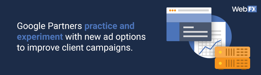 Google Partners practice and experiment with new ad options