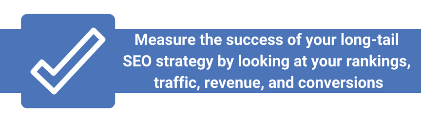 How to measure the success of a long-tail SEO strategy