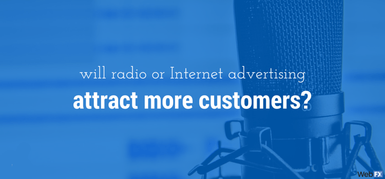 Radio Ads vs. Internet Ads