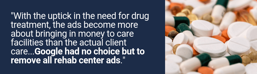 google had no choice but to remove rehab center ads
