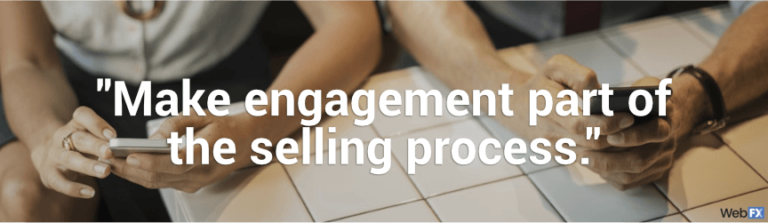 make engagement part of the selling process