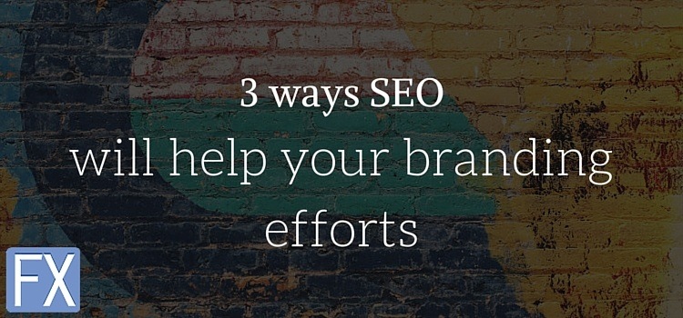 SEO can improve your branding efforts