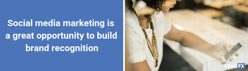 A statement on how social media marketing can build brand recognition