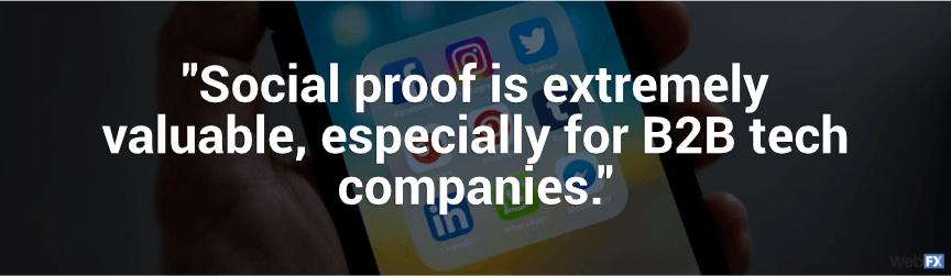 social proof is extremely valuable, especially for b2b tech companies