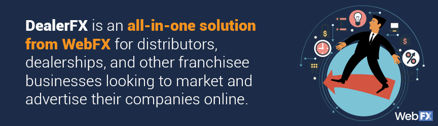 DealerFX is an all-in-one marketing and advertising solution for distributors, dealerships, and other franchisee businesses