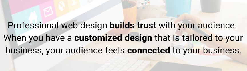 professional web designs build trust with your audience