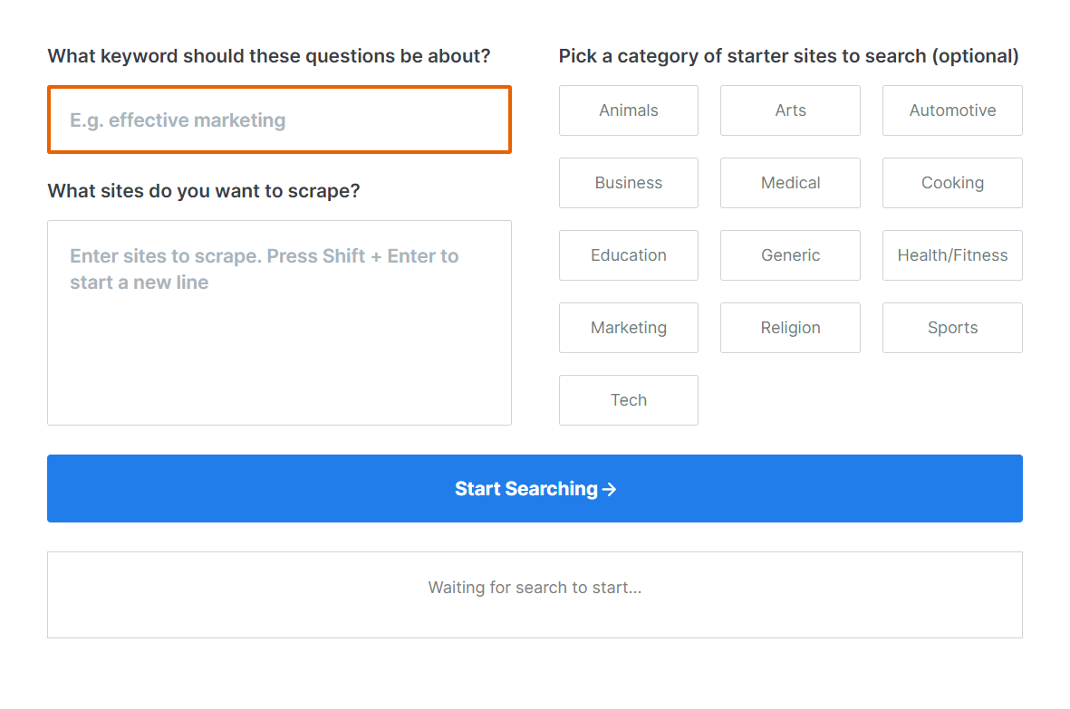 a screen that says what keyword should these questions be about and what sites do you want to scrape