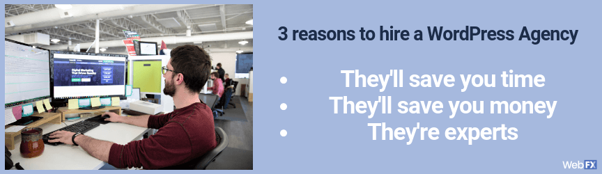 3 reasons you should hire a wordpress web design agency