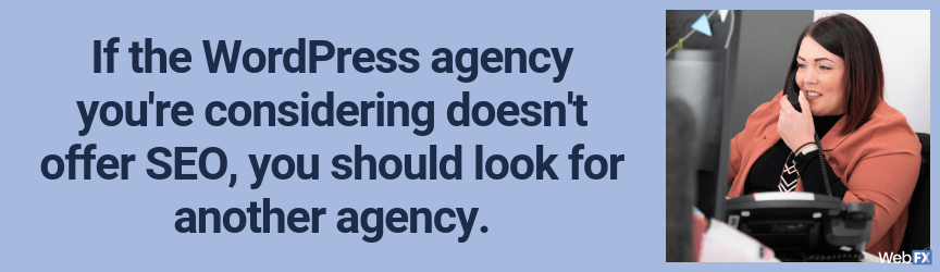 you should look for another agency if they can't include seo