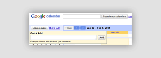 Screenshot of Google Calendar's Quick Add feature with an example entry for 'Dinner with Michael 7pm tomorrow' and a date range from January 30 to February 5, 2011.