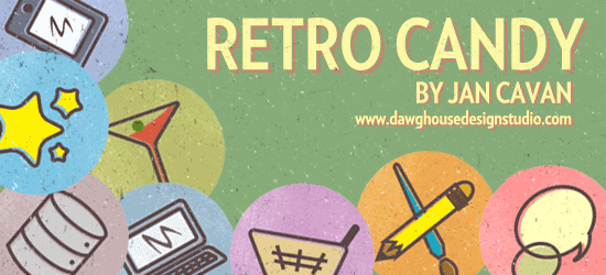 Illustration with 'RETRO CANDY' text and various retro-themed icons including candy, a starburst, a martini glass, a barrel, a laptop, a shopping cart, a paper airplane, and a speech bubble, with 'BY JAN CAVAN' and 'www.dawghousedesignstudio.com' text below.