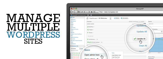 5 Tools for Managing Multiple WordPress Sites from One Location