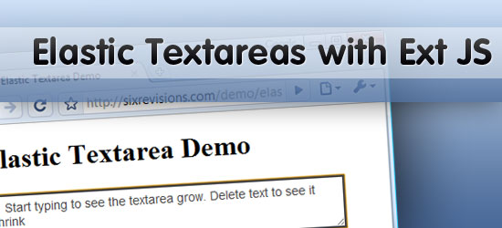 Screenshot of a webpage demonstrating Elastic Textareas with Ext JS, featuring a browser window with a URL and a text area with instructions.