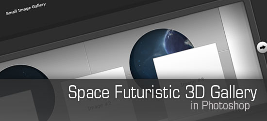 Promotional banner for a Space Futuristic 3D Gallery tutorial in Photoshop, featuring a stylized interface with panels receding into the background and a prominent planet-like image in the first panel.