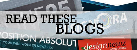 Collage of various blog headers with phrases like 'READ THESE BLOGS', 'POSITION ABSOLUT', and 'designmewz hand-picked'.