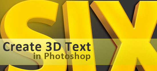 How to Create Remarkable 3D Text in Photoshop