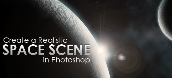 Digital artwork of a realistic space scene with a large planet on the left and a smaller celestial body on the right, with a bright light source creating a lens flare effect, and text stating 'Create a Realistic SPACE SCENE in Photoshop.'