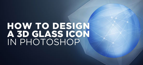 How To Design a 3D Glass Icon in Photoshop