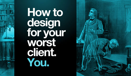 A split illustration in blue tones depicting a man deep in thought at a desk on the left, and on the right, a man standing in shock with another man on the ground in despair. Overlaid text reads 'How to design for your worst client. You.'