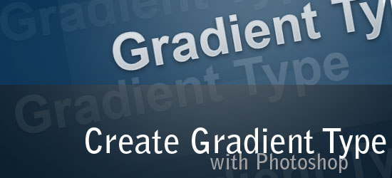 Graphic with text demonstrating a gradient effect on the words 'Gradient Type' and 'Create Gradient Type with Photoshop', set against a dark blue gradient background with a reflective light effect.