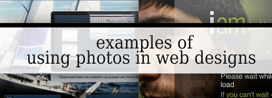 Excellent Examples of Using Photos in Web Design